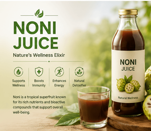 Noni Juice โ A Natural Choice for Everyday Wellness